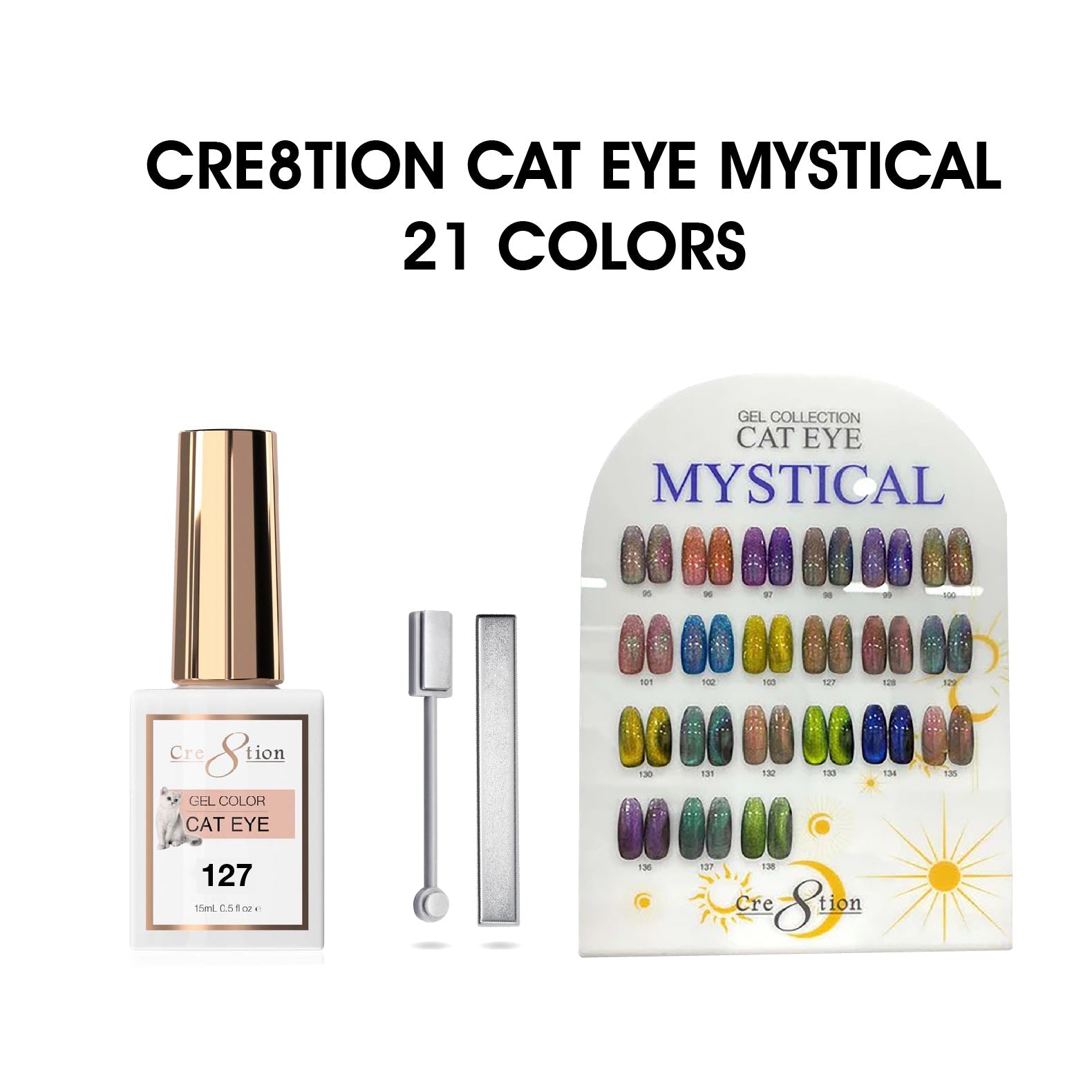 Cre8tion Cat Eye Gel 0.5oz - Mystical Collection - 21 colors (#95 - #103, #127 - #138) w/ 1 Magnet Duo, 1 Magnet Bar & 1 Color Chart